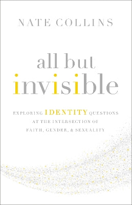 All But Invisible: Exploring Identity Questions At the Intersection of Faith, Gender, and Sex