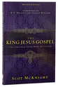 The King Jesus Gospel: The Original Good News Revisited