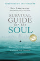 Survival Guide For the Soul: How to Flouish Spiritually in a World That Pressures Us to Achieve