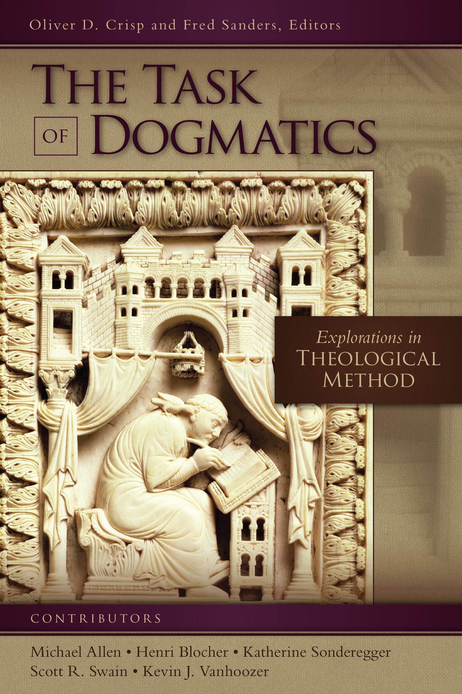 Task of Dogmatics, The: Explorations in Theological Method (Los Angeles Theology Conference Series)