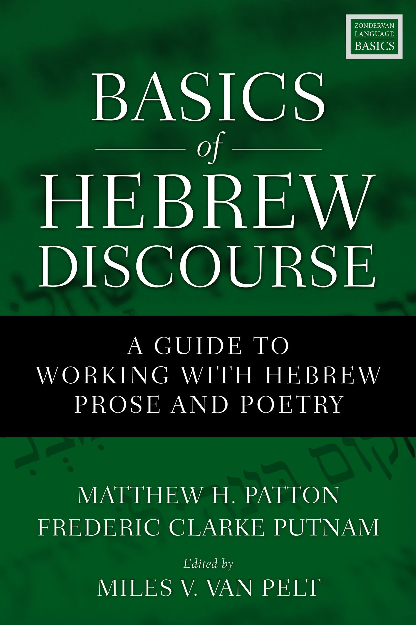 Basics of Hebrew Discourse: A Guide to Working With Hebrew Narrative and Poetry