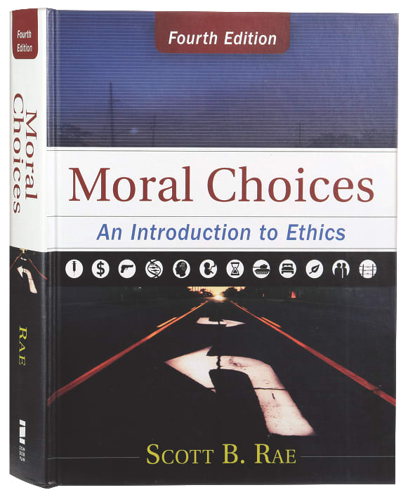 Moral Choices: An Introduction to Ethics (4th Edition)