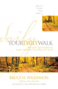 Your Daily Walk (Walk Thru The Bible Series)