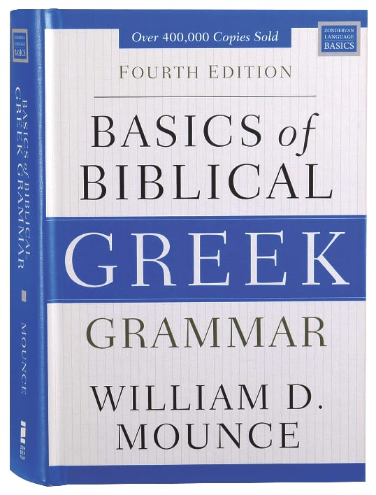 Basics of Biblical Greek Grammar (4th Edition)