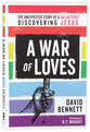 A War of Loves: The Unexpected Story of a Gay Activist Discovering Jesus