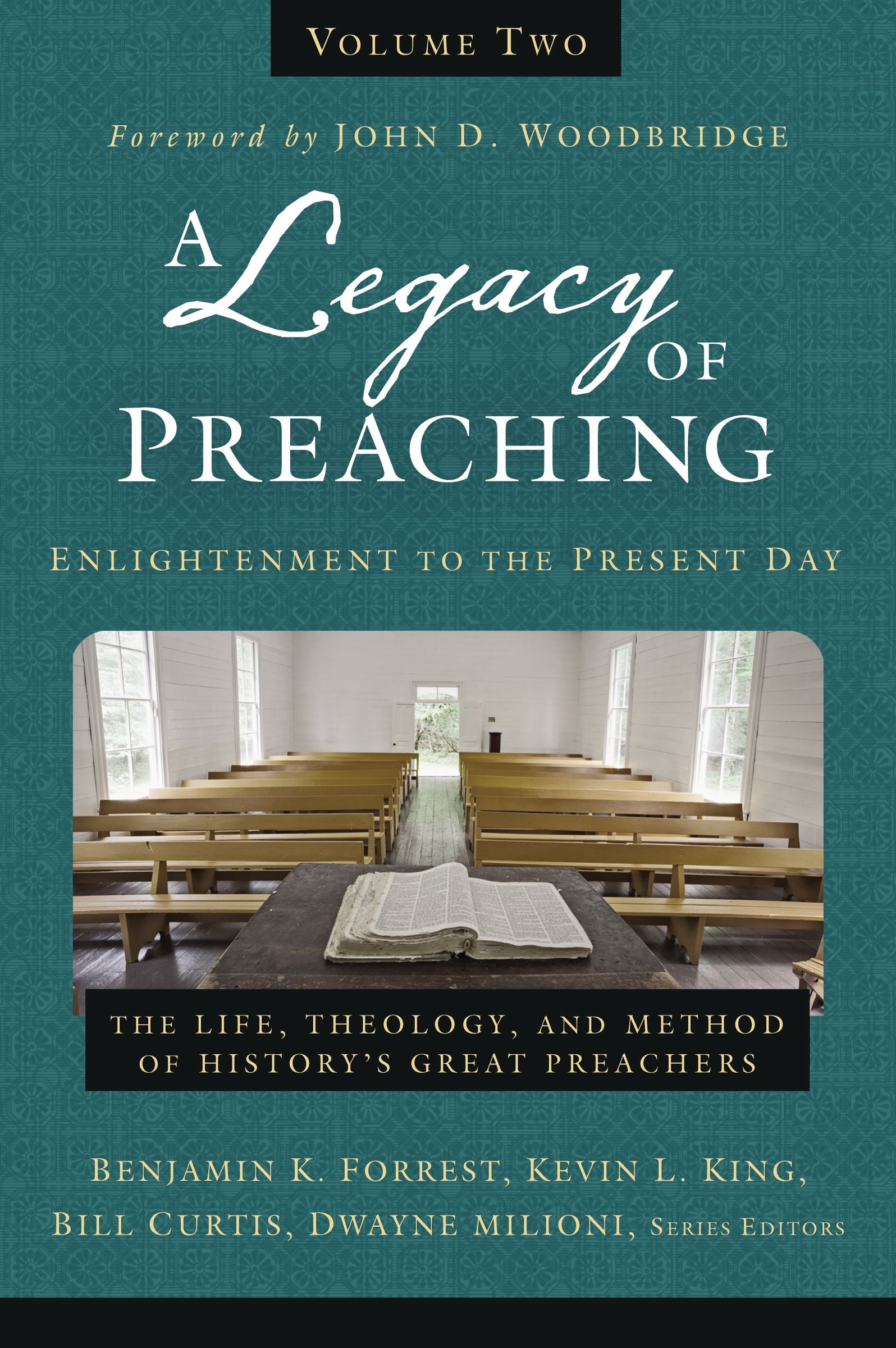 A Legacy of Preaching: Enlightenment to the Present Day (Vol 2)