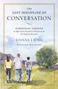 The Lost Discipline of Conversation: Surprising Lessons in Spiritual Formation Drawn From the English Puritans
