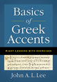 Basics of Greek Accents: Eight Lessons With Exercises