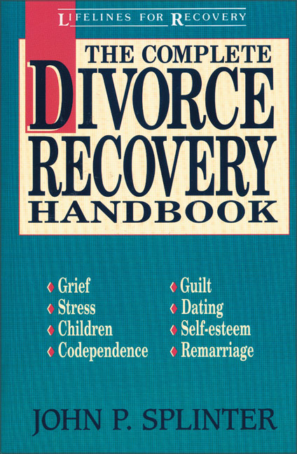 Complete Divorce Recovery Handbook
