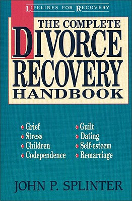 Complete Divorce Recovery Handbook