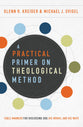 A Practical Primer on Theological Method: Table Manners For Discussing God, His Works, and His Ways