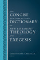 The Concise New International Dictionary of New Testament Theology and Exegesis (Abridged)