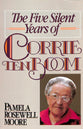 The Five Silent Years of Corrie Ten Boom