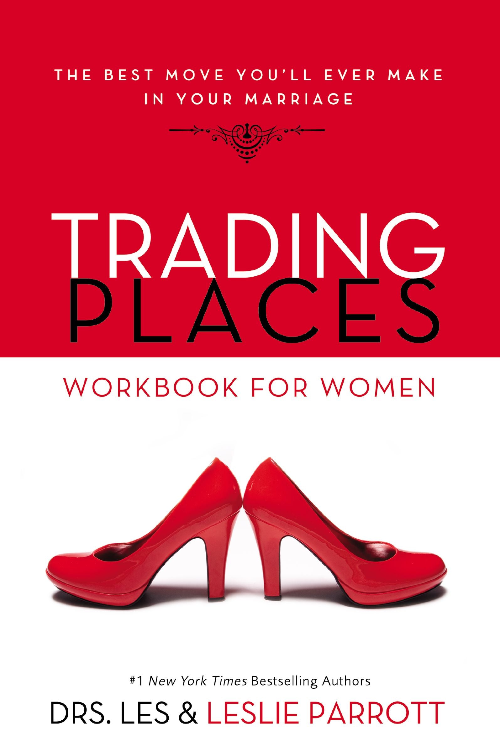 Trading Places: The Best Move You'll Ever Make in Your Marriage (Workbook For Women)