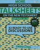 Still More High School New Testament (Ages 14-18) (Talksheets Series)