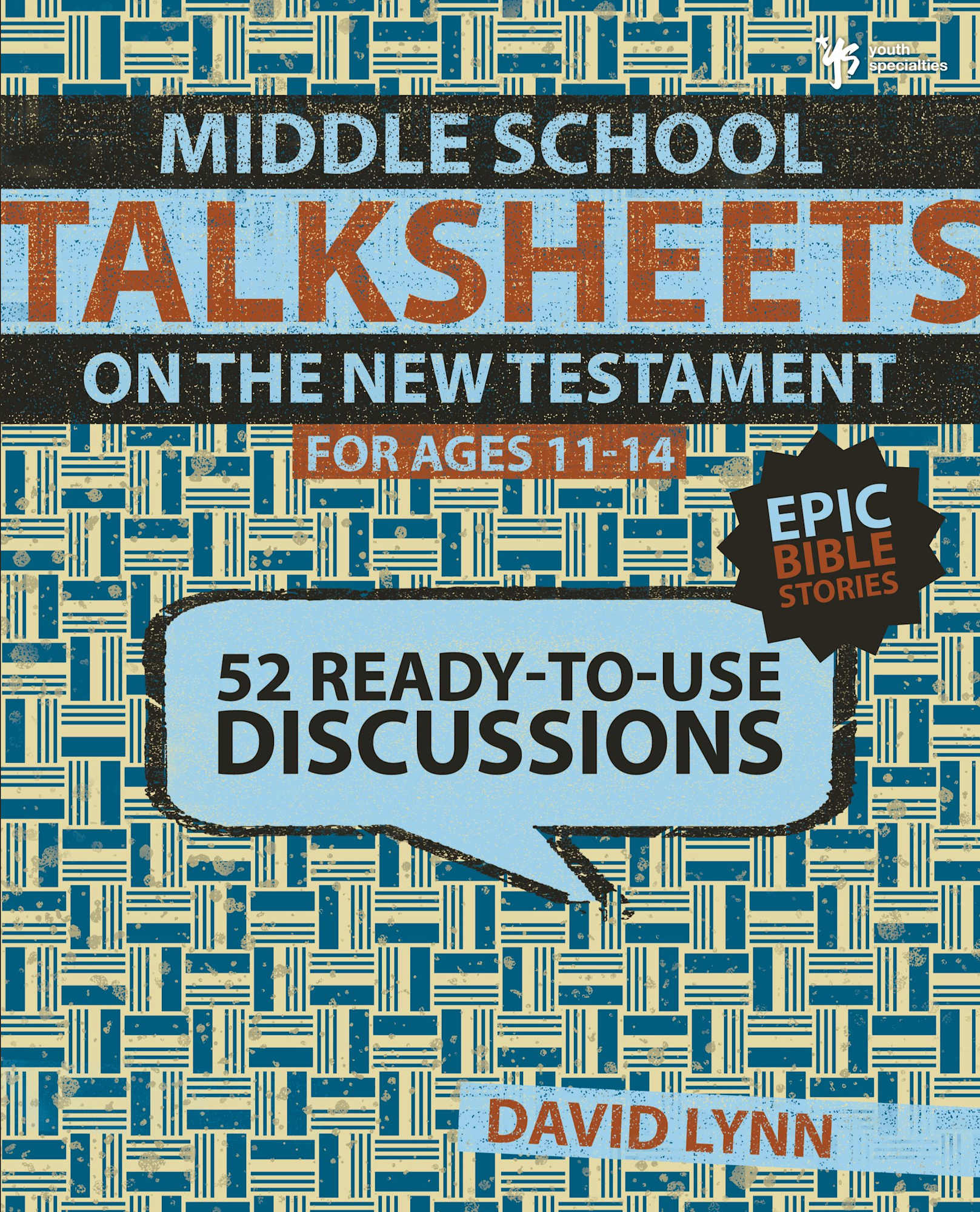 Middleschool Talksheets: 52 Ready to Use New Testament Discussions