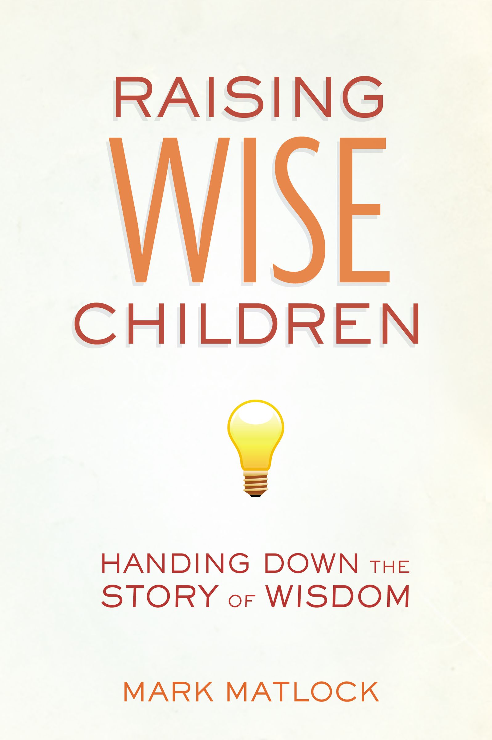Raising Wise Children