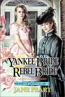 Yankee Bride and Rebel Bride (#05 in Brides Of Montclair Series)