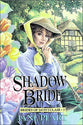 Shadow Bride (#07 in Brides Of Montclair Series)