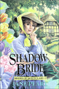 Shadow Bride (#07 in Brides Of Montclair Series)