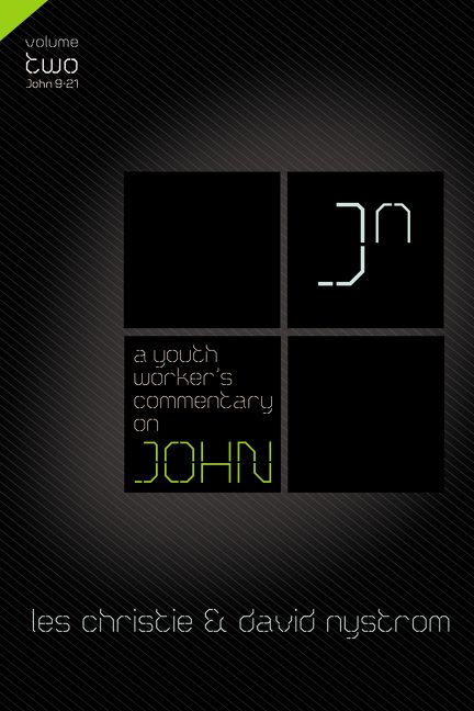 John (Volume 2) (Youth Worker's Commentary Series)