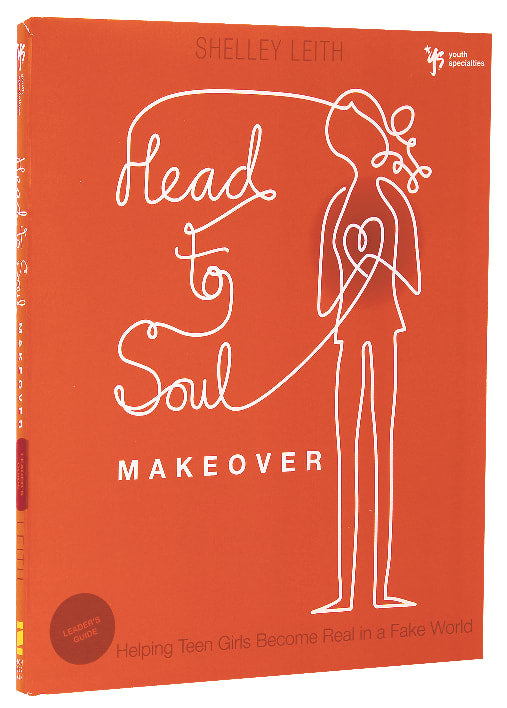Head-To-Soul Makeover (Leader's Guide)