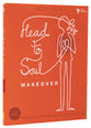 Head-To-Soul Makeover (Leader's Guide)