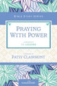 Praying With Power (Women Of Faith Study Guide Series)