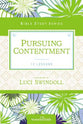 Pursuing Contentment (Women Of Faith Study Guide Series)