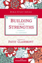 Building Your Strengths (Women Of Faith Study Guide Series)