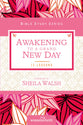 Awakening to a Grand New Day (Women Of Faith Bible Study Series)