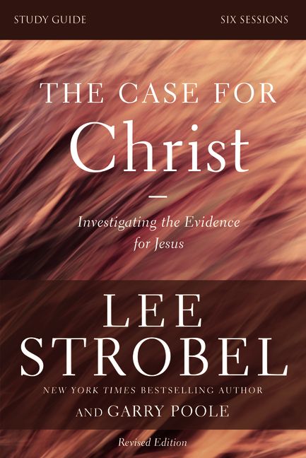 The Case For Christ (Study Guide, 2013 Edition)