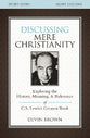 Discussing Mere Christianity (Study Guide)