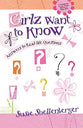 Girlz Want to Know (Young Women of Faith) (Young Women Of Faith Series)