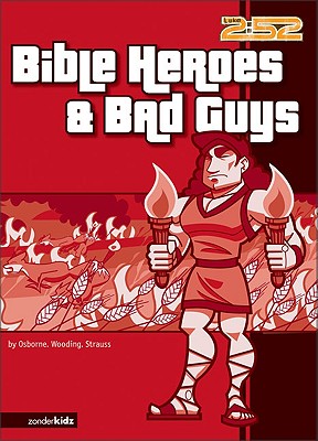 2: 52  Bible Heroes & Bad Guys (2 52 Bible Series)
