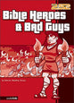2: 52  Bible Heroes & Bad Guys (2 52 Bible Series)