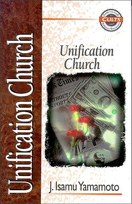 Unification Church (Zondervan Guide To Cults & Religious Movements Series)
