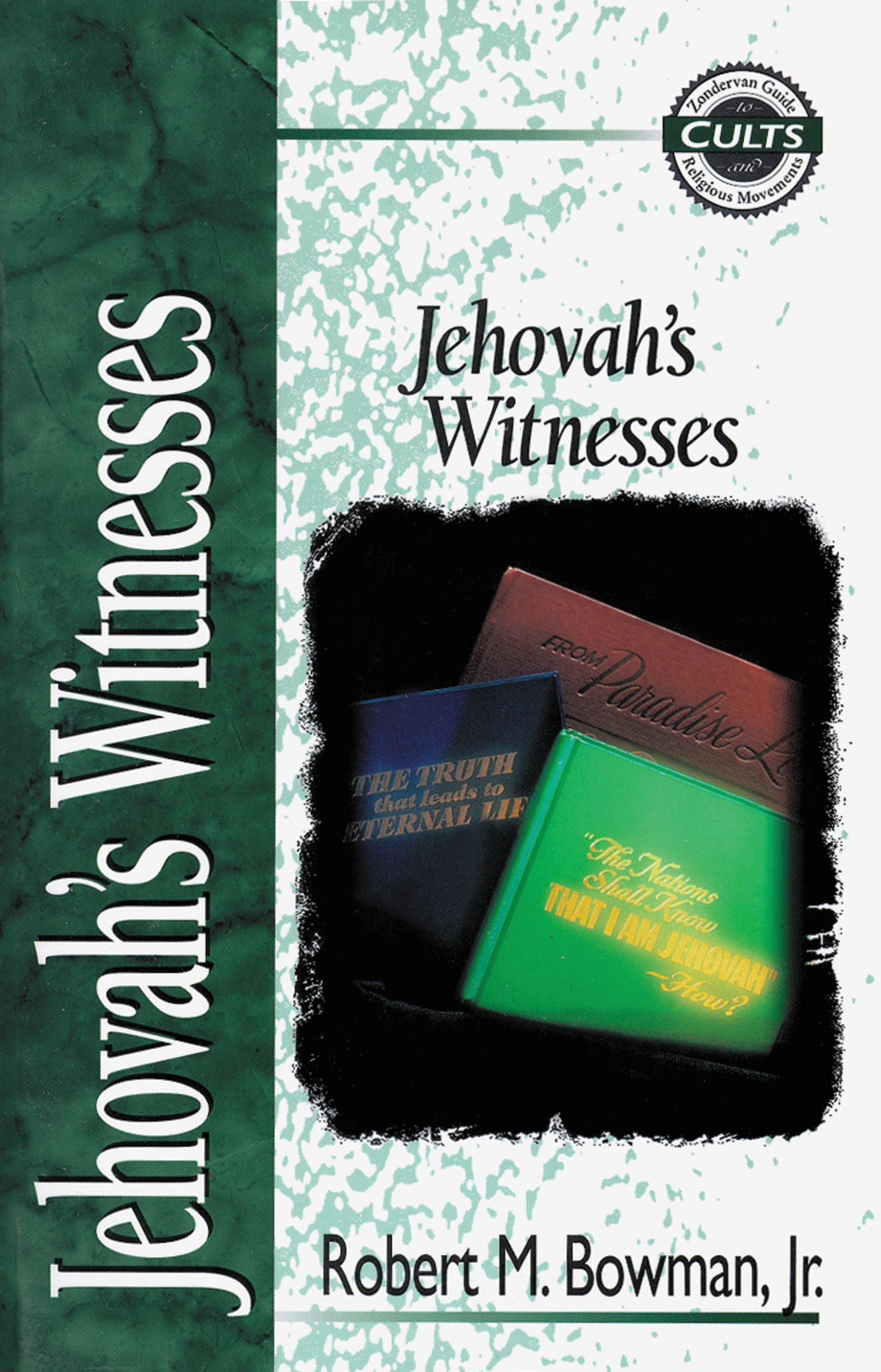 Jehovah's Witnesses (Zondervan Guide To Cults & Religious Movements Series)
