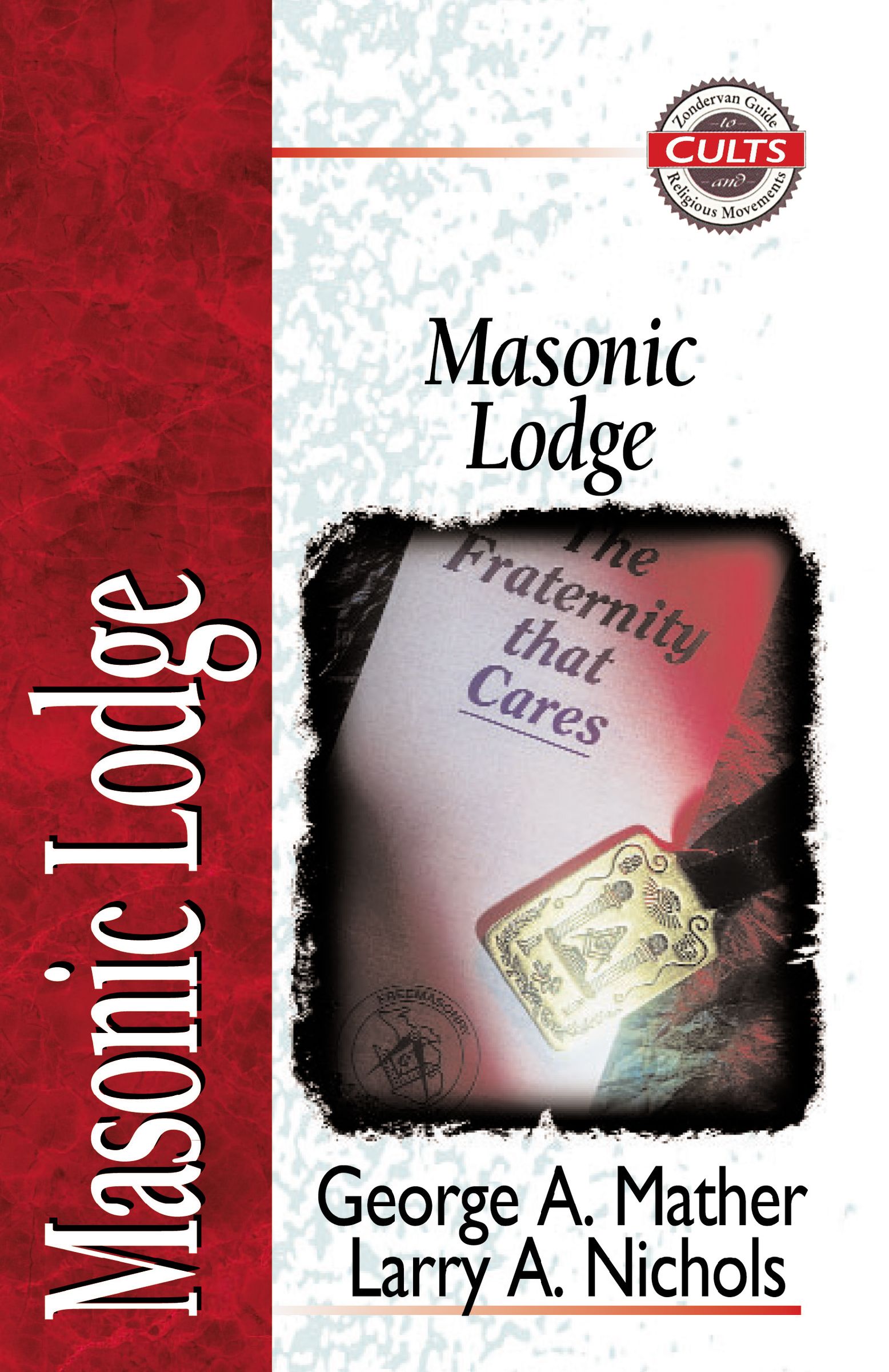 Masonic Lodge (Zondervan Guide To Cults & Religious Movements Series)