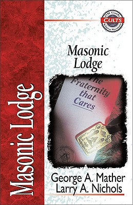 Masonic Lodge (Zondervan Guide To Cults & Religious Movements Series)