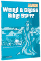 2: 52  Weird & Gross Bible Stuff (2 52 Bible Series)