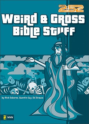 2: 52  Weird & Gross Bible Stuff (2 52 Bible Series)