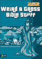 2: 52  Weird & Gross Bible Stuff (2 52 Bible Series)