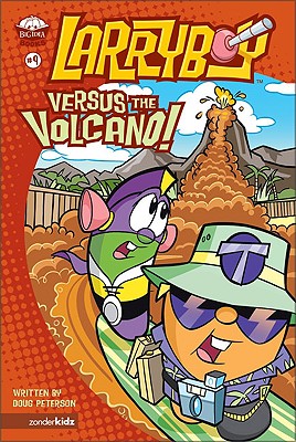 Larryboy Versus the Volcano (#09 in Larryboy Series)