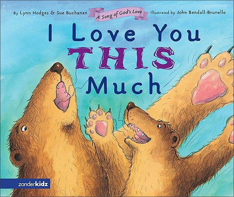 I Love You This Much (No CD Included) (Song Of God's Love Series)