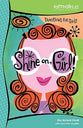 Shine On, Girl (Faithgirlz! Series)