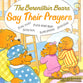 Say Their Prayers (The Berenstain Bears Series)