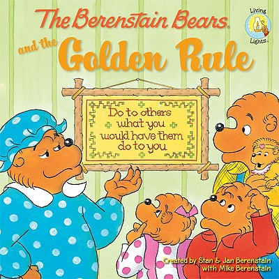 The Golden Rule (The Berenstain Bears Series)