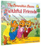 Faithful Friends (The Berenstain Bears Series)