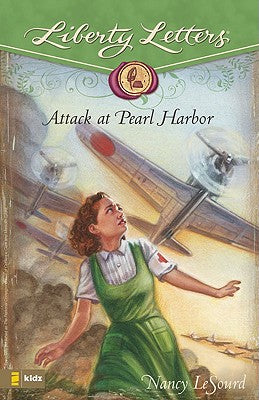 Attack At Pearl Harbor (Liberty Letters Series)